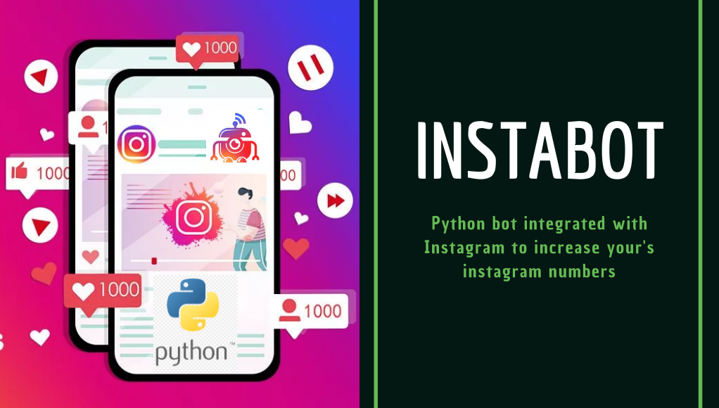 Instabot. Python bot integrated with Instagram to increase your’s instagram numbers.
